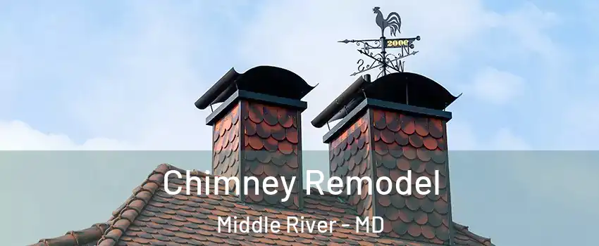  Chimney Remodel Middle River - MD