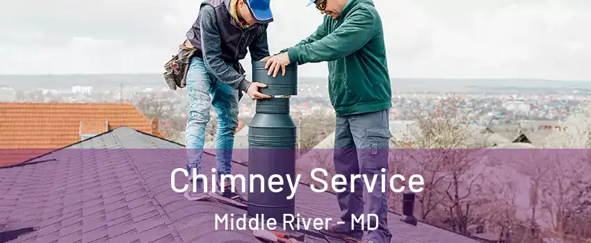  Chimney Service Middle River - MD
