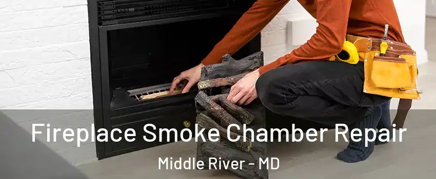  Fireplace Smoke Chamber Repair Middle River - MD