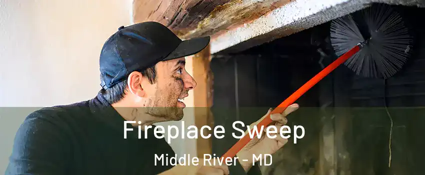  Fireplace Sweep Middle River - MD