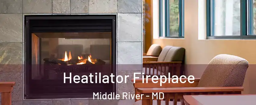  Heatilator Fireplace Middle River - MD